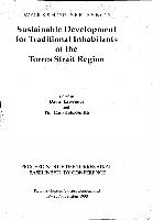 Sustainable-development-for-traditional-inhabitants-of-the-Torres-Strait-region-proceedings-of-the-Torres-Strait-Baseline-Study-Conference-Kewarra-Beach-Cairns-Queensland-19-23-November-1990.PDF.jpg